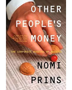 Other People’s Money: The Corporate Mugging of America
