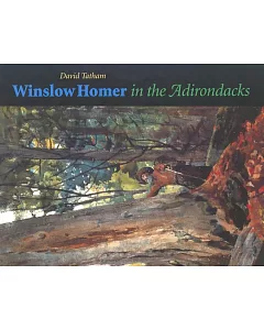 Winslow Homer in the Adirondacks