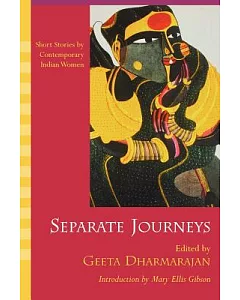 Separate Journeys: Short Stories by Contemporary Indian Women