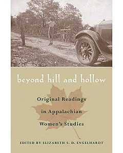 Beyond Hill and Hollow: Original Readings in Appalachian Women’s Studies