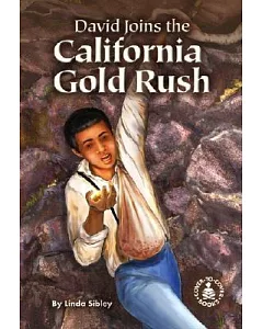 David Joins the California Gold Rush