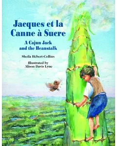 Jacques et la Canne a Sucre: A Cajun Jack and the Beanstalk