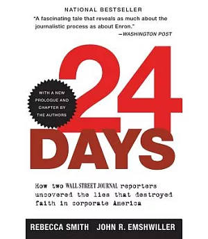 24 Days: How Two Wall Street Journal Reporters Uncovered the Lies That Destroyed Faith in Corporate America