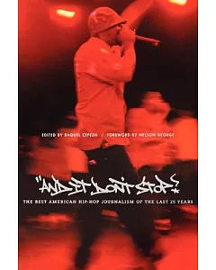 And It Don’t Stop: The Best American Hip-Hop Journalism of the Last Twenty-Five Years