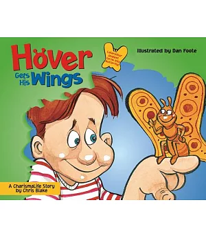 Hover Gets His Wings: A CharismaLife Story