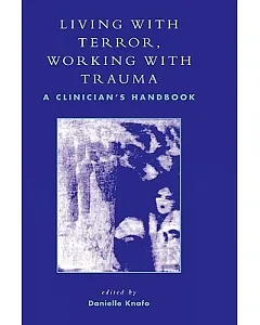 Living With Terror, Working With Trauma: A Clinician’s Handbook
