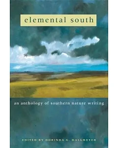 Elemental South: An Anthology of Southern Nature Writing