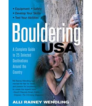 Bouldering Usa: A Complete Guide To 25 Selected Destinations Around The Country
