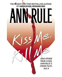 Kiss Me, Kill Me: and Other True Cases