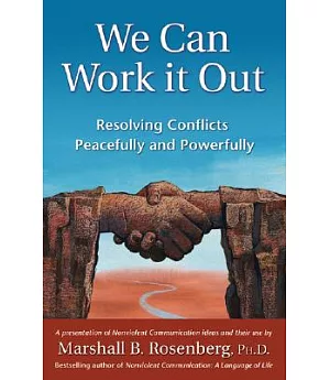 We Can Work It Out: Resolving Conflicts Peacefully And Powerfully