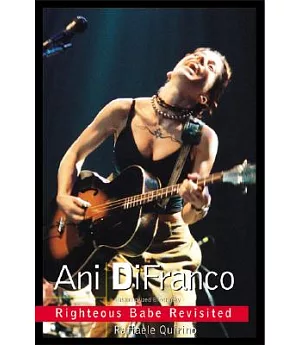 Ani Difranco: Righteous Babe Revisited