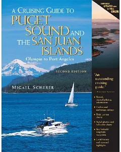 A Cruising Guide To Puget Sound and the San Juan Islands: Olympia to Port Angeles