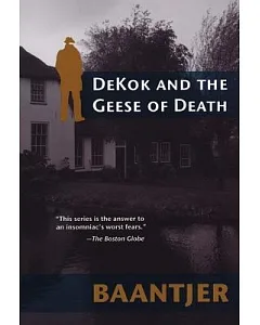 Dekok And The Geese Of Death: Includes The Short Story DeKok And The Grinning Strangler