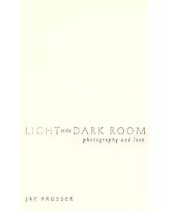 Light in Dark Room: Photography and Loss