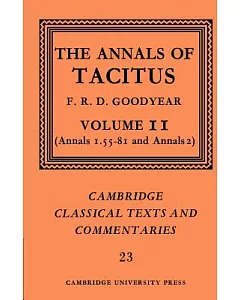 The Annals Of Tacitus: Books 1-6, Annals 1.55-81 and Annals 2