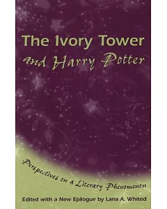 The Ivory Tower And Harry Potter: Perspectives On A Literary Phenomenon