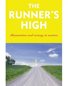 The Runner’s High: Illumination and Ecstasy in Motion