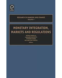 Monetary Integration, Markets And Regulation