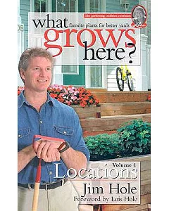 What Grows Here?: Favorite Plants For Better Yards
