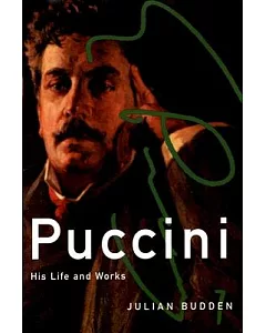 Puccini: His Life And Works