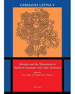 Miracles and the Miraculous in Medieval Germanic and Latin Literature: Germania Latina V