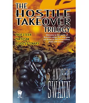 Hostile Takeover: Profiteer, Partisan, Revolutionary