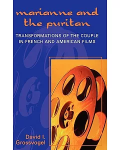 Marianne And The Puritan: Transformation Of The Couple In French And American Films