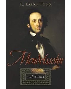 Mendelssohn: A Life In Music