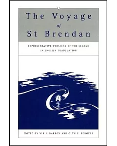 The Voyage Of Saint Brendan: Representative Versions Of The Legend In English Translation, With Indexes of Themes and Motifs fro
