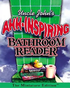 Uncle John’s Ahh-inspiring Bathroom Reader