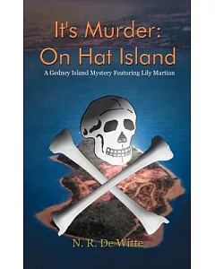 It’s Murder: On Hat Island: A Gedney Island Mystery Featuring Lily Martian
