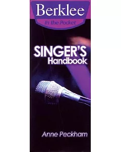 Singer’s Handbook: A Total Vocal Workout in One Hour or Less!