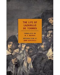 The Life Of Lazarillo De Tormes: His Fortunes and Adversities