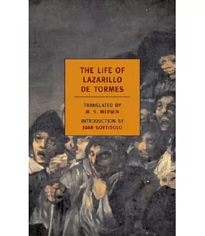 The Life Of Lazarillo De Tormes: His Fortunes and Adversities