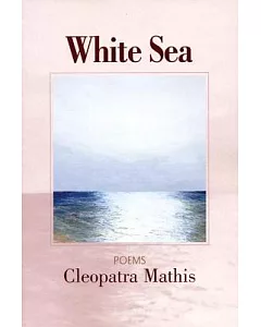 White Sea: Poems