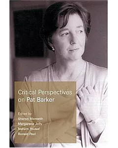 Critical Perspectives On Pat Barker