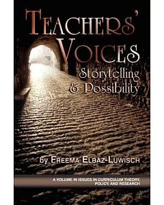 Teachers’ Voices: Storytelling And Possibility
