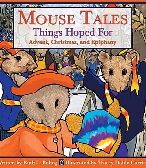 Mouse Tales-Things Hoped For: Advent, Christmas, And Epiphany