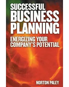 Successful Business Planning: Energizing Your Company’s Potential
