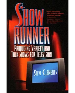 Show Runner: Producing Variety & Talk Shows For Television