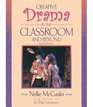 Creative Drama In The Classroom And Beyond