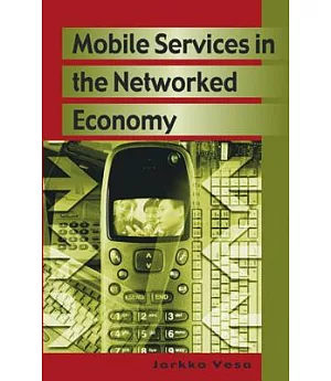 Mobile Services In The Networked Economy