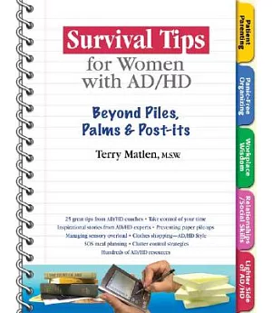 Survival Tips For Women With Ad/hd: Beyond Piles, Palms & Post-its