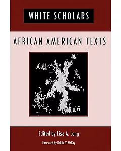 White Scholars/ African American Texts