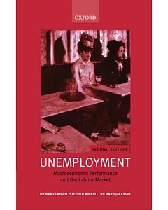 Unemployment: Macroeconomic Performance And The Labour Market