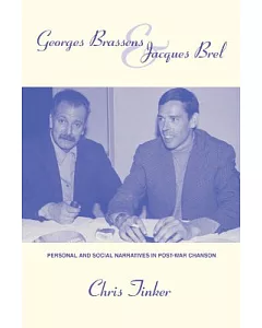 Georges Brassens And Jacques Brel: Personal And Social Narratives In Post-war Chanson