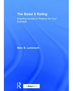 The Basel II Rating: Ensuring Access To Finance For Your Business