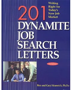 201 Dynamite Job Search Letters: Writing Right for Today’s New Job Market