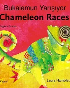 Chameleon Races/ Bukalemun Yarsiyor: English-Turkish