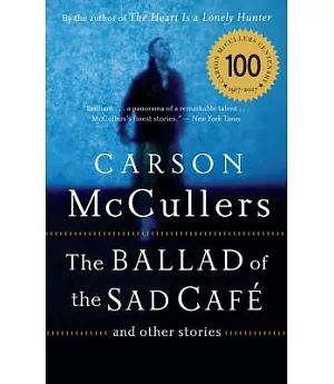 The Ballad Of The Sad Cafe: and other stories